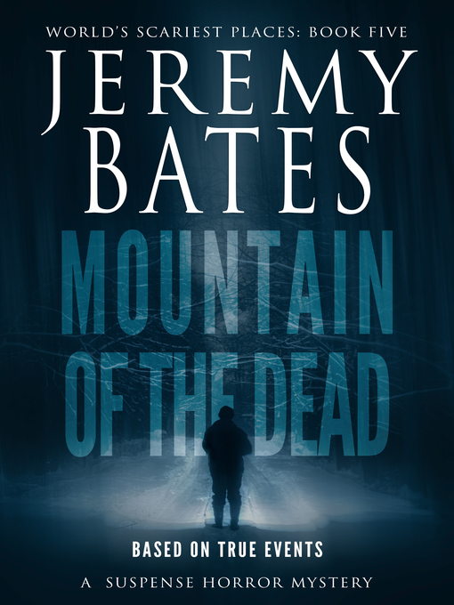 Title details for Mountain of the Dead by Jeremy Bates - Available